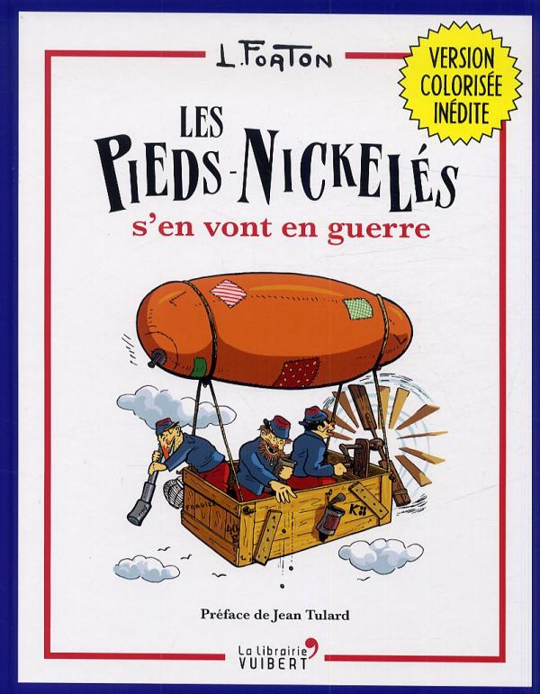 Les Pieds nickelés : Les Pieds nickelés s'en vont en guerre. Version colorisée inédite
