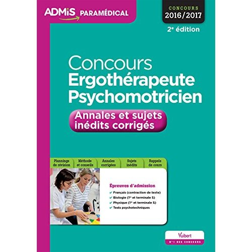 Concours ergothérapeute et psychomotricien. Annales et sujets inédits corrigés, 2e édition