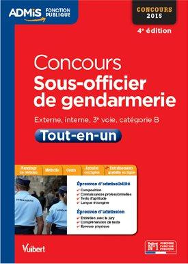 Concours sous-officier de gendarmerie tout-en-un. Externe, interne, 3e voie, catégorie B, 4e édition