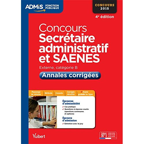 Concours Secrétaire administratif et SAENES. Annales corrigées, externe, catégorie B, concours 2015,