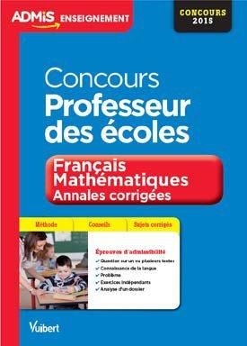 Concours professeur des écoles. Annales corrigées français, mathématiques, Edition 2015