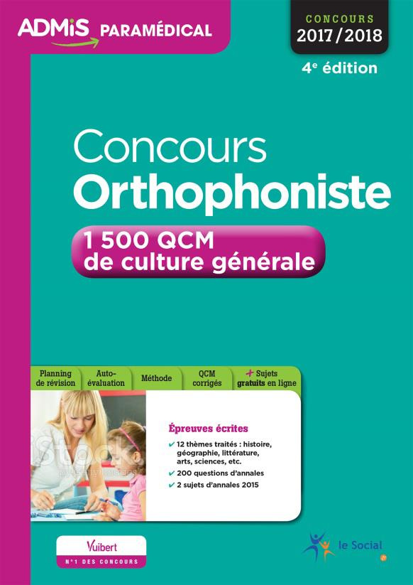 Concours orthophoniste. 1 500 QCM de culture générale, 4e édition