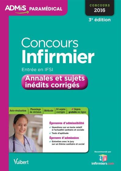Concours infirmier. Annales et sujets inédits corrigés, 3e édition