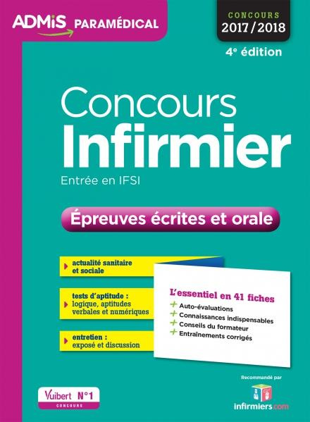 Concours Infirmier. Epreuves écrites et orale, Edition 2017-2018