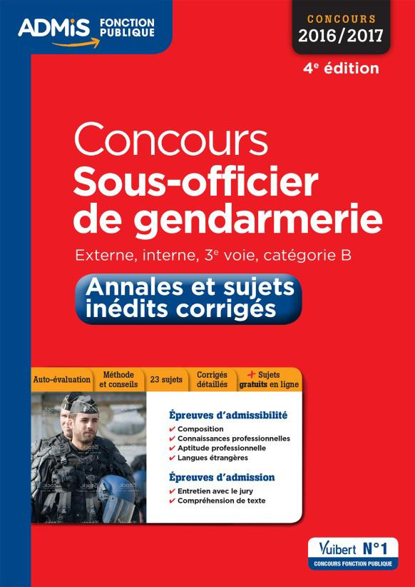 Concours Sous-officier de gendarmerie. Annales et sujets inédits corrigés, 4e édition