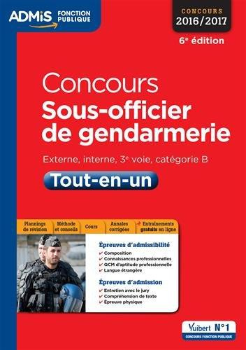 Concours Sous-officier de gendarmerie Tout-en-un. Externe, interne, 3e voie, catégorie B, Edition 20