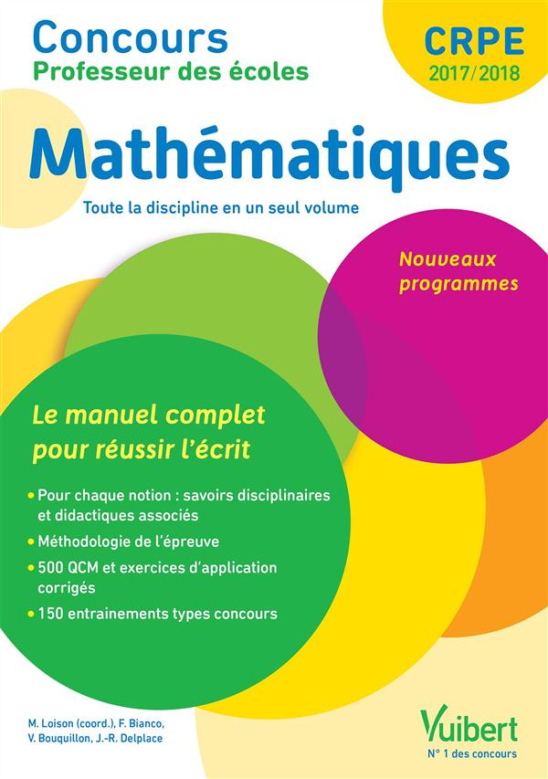 Mathématiques. Le manuel complet pour réussir l'écrit, Edition 2017-2018