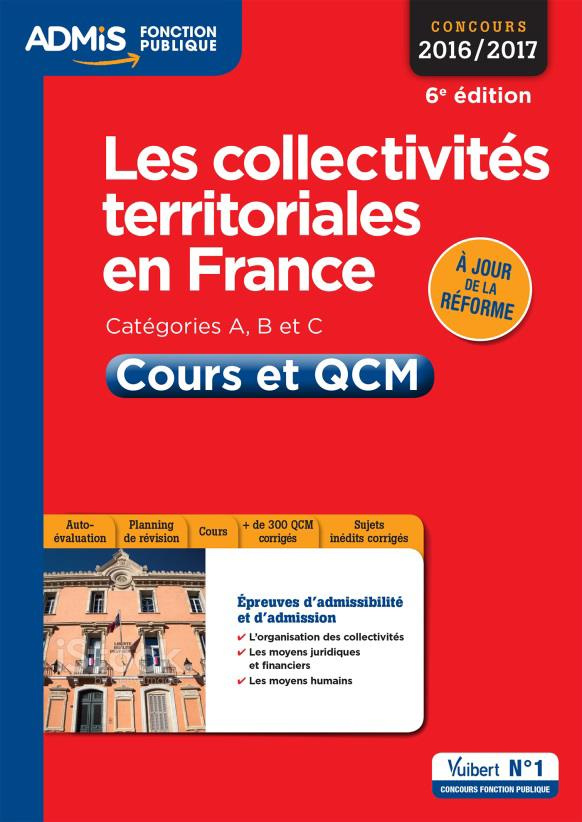 Les collectivités territoriales en France. Catégories A, B et C, Cours et QCM, 6e édition