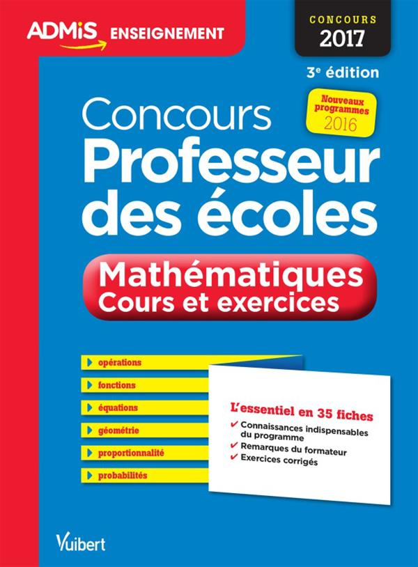 Concours Professeur des écoles 2017-2018 . Mathématiques - Cours et exercices, 3e édition