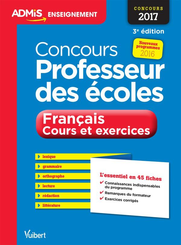 Concours Professeur des écoles 2017-2018. Français Cours et exercices, 3e édition