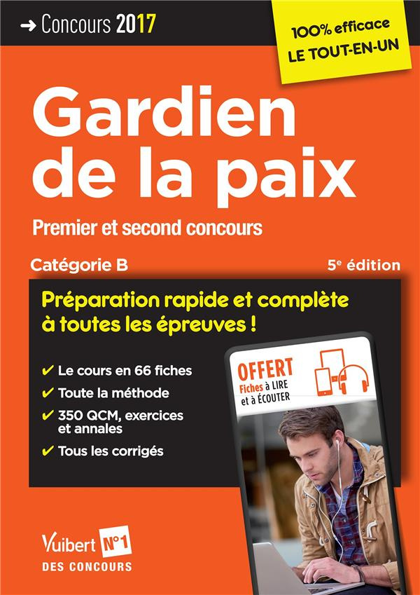 Gardien de la paix. Premier et second concours catégorie B, Edition 2017