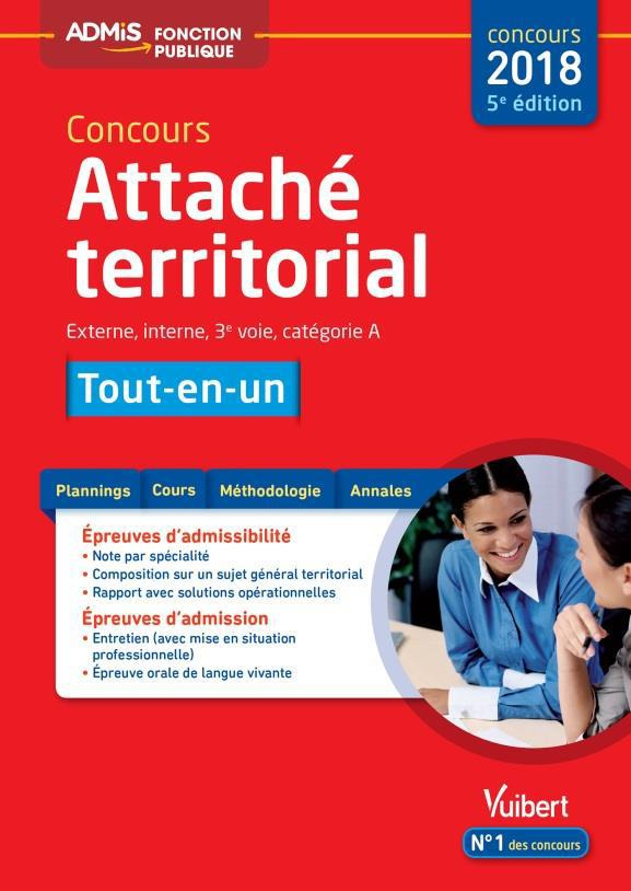 Concours Attaché territorial Tout-en-un. Externe, Interne, 3e voie, Catégorie A, Edition 2018
