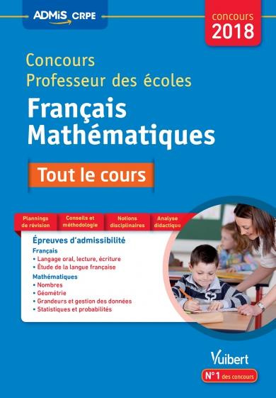Français Mathématiques Concours professeur des écoles. Tout le cours, Edition 2018