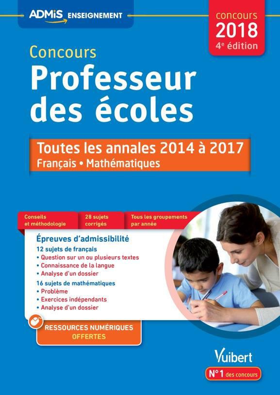Français Mathématiques Concours Professeur des écoles. Annales corrigées, Edition 2018