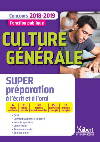 Culture générale. Concours Fonction publique, Edition 2018-2019
