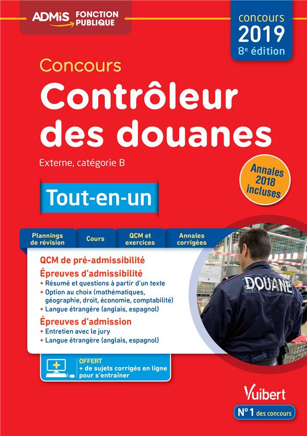 Concours contrôleur des douanes externe, catégorie B. Tout-en-un, Edition 2019