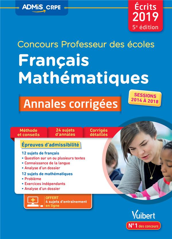 Français Mathématiques Concours Professeur des écoles. Annales corrigées, Edition 2019