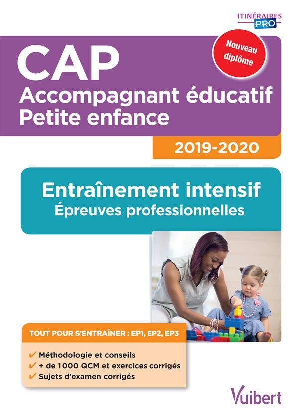 CAP Accompagnant éducatif Petite enfance. Entraînement intensif, épreuves professionnelles - EP1, EP