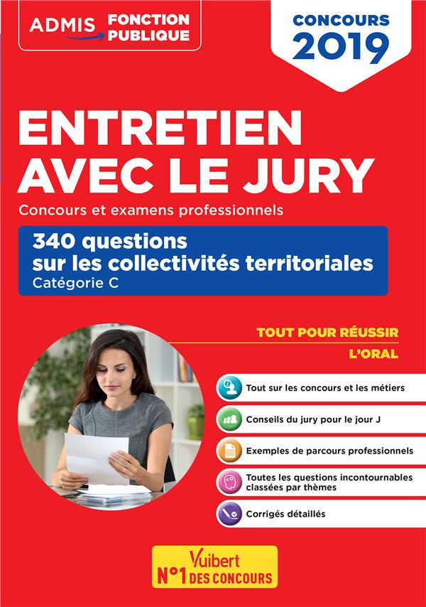 Entretien avec le jury. 340 questions sur les collectivités territoriales, concours fonction publiqu