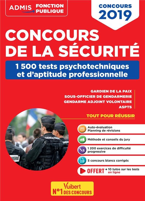 Concours de la sécurité. 1500 tests psychotechniques et de raisonnement logique, Edition 2019