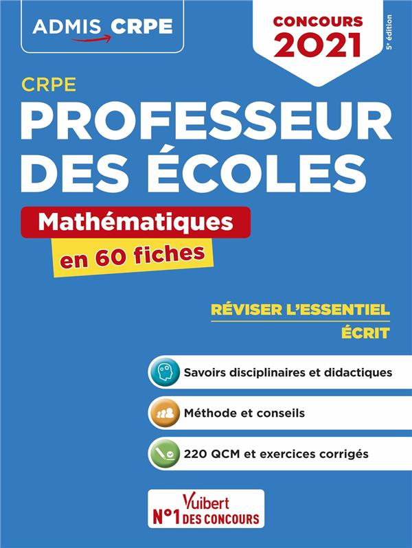 CRPE Professeur des écoles. Mathématiques en 60 fiches, Edition 2021