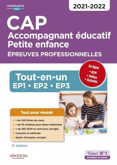 CAP Accompagnant éducatif petite enfance. Epreuves professionnelles. Tout-en-un pour réussir les EP1