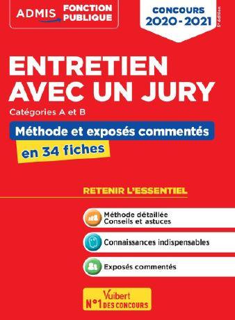 Entretien avec un jury catégories A, B, et C. Méthode et exposés commentés en 35 fiches, 5e édition
