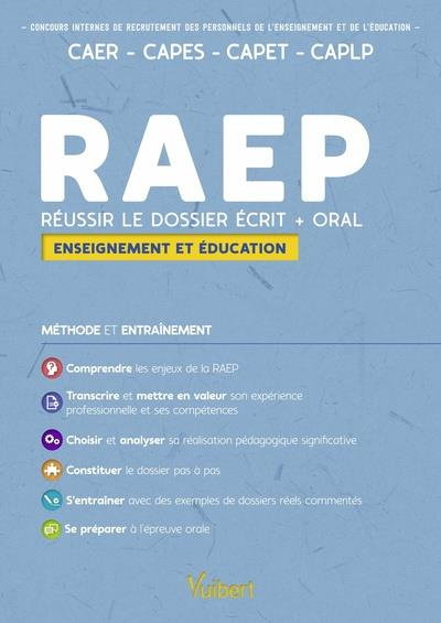 RAEP Enseignement et éducation. Réussir le dossier écrit oral