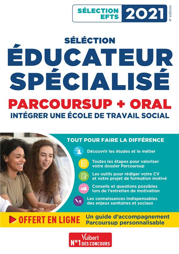 Sélection éducateur spécialisé. Parcoursup   oral, Edition 2021