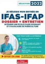 Je réussis mon entrée en IFAS-IFAP dossier   entretien. Intégrer une école d'aide-soignant et d'auxi