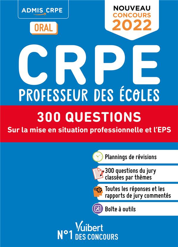 CRPE Professeur des écoles. EPS et mise en situation professionnelle 300 questions, Edition 2022-202
