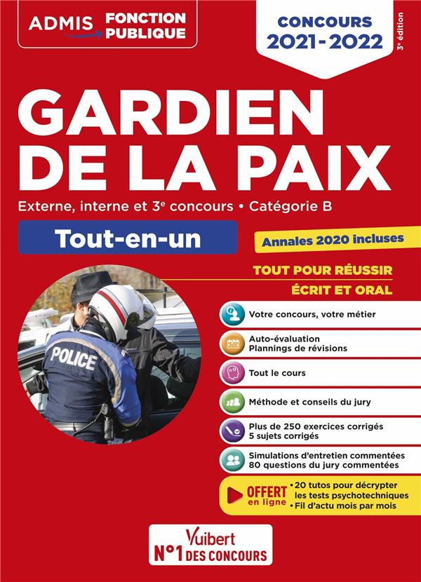 Gardien de la paix. Tout-en-un. Externe, interne et 3e concours. Catégorie B, Edition 2021-2022