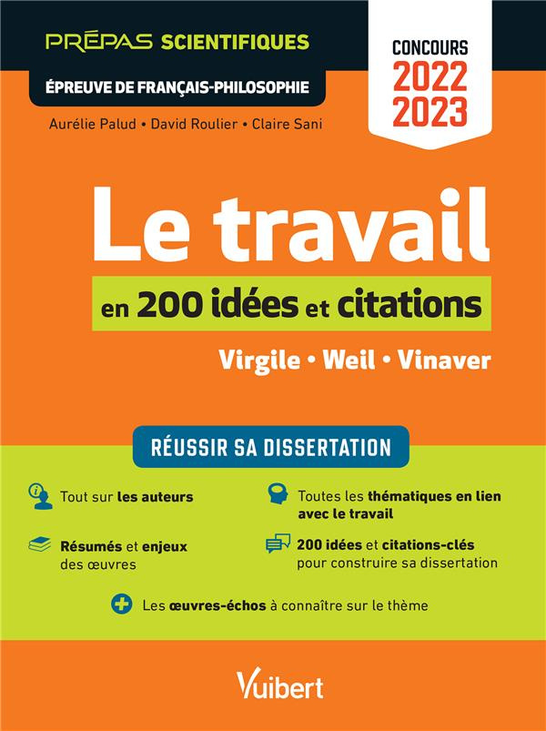 Le travail en 200 idées et citations. Virgile, Weil, Vinaver. Epreuve de Français-Philosophie, Editi