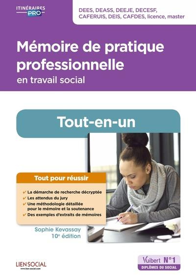 Mémoire de pratique professionnelle en travail social. Tout-en-un, 10e édition