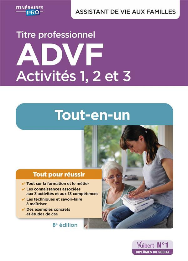 Titre professionnel ADVF Activités 1, 2 et 3. Préparation complète pour réussir sa formation, 8e édi