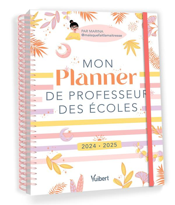 Mon planner de professeur des écoles. Edition 2024-2025