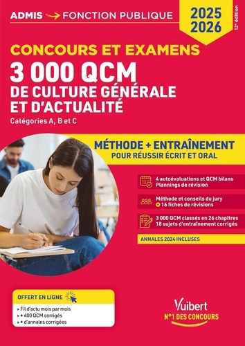 3000 QCM de culture générale et d'actualité, Concours et examens, Catégories A, B et C. Méthode et e