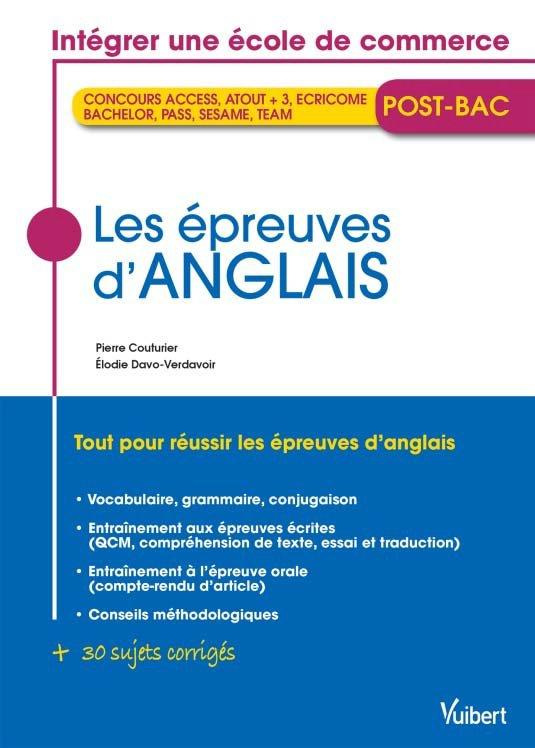 Les épreuves d'anglais. Concours des Ecoles de commerce post-bac (ACCÈS, ATOUT 3, ECRICOME BACHELO