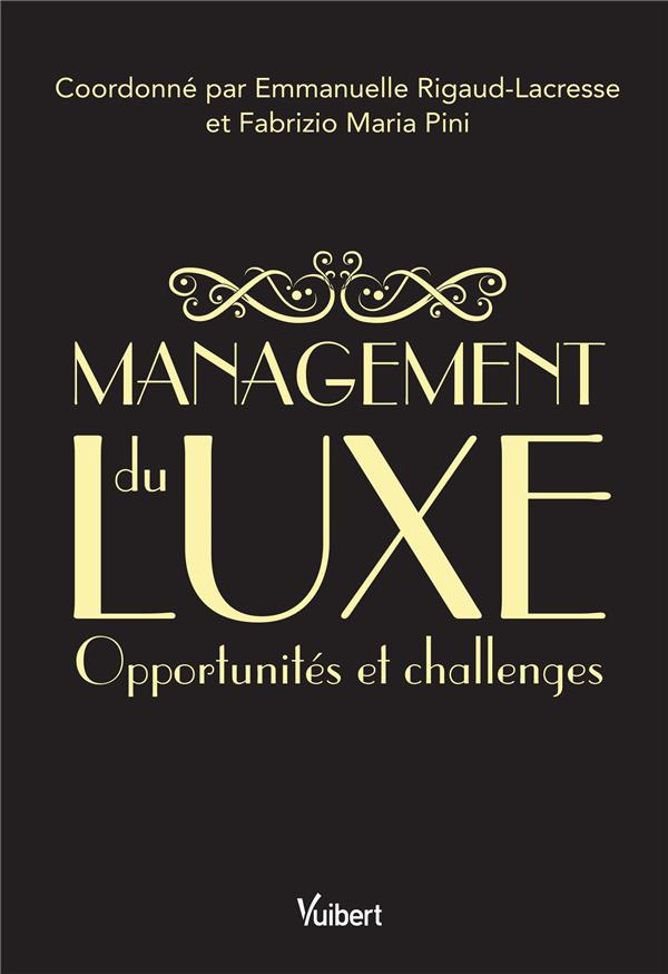 Management du luxe. Opportunités et challenges