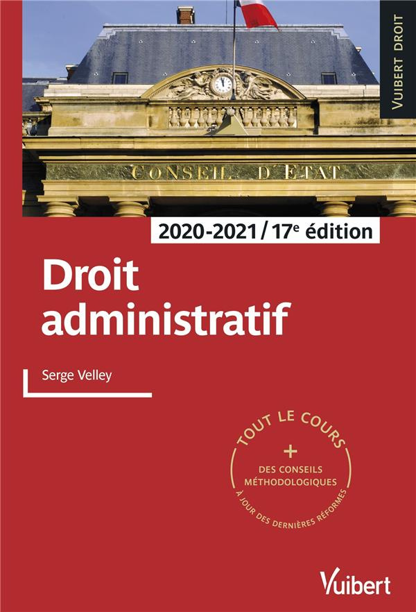 Droit administratif. Tout le cours et des conseils méthodologiques à jour des dernières réformes, Ed