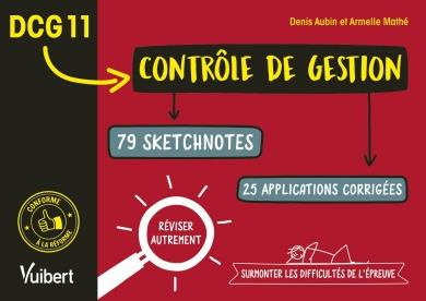 DCG 11 Contrôle de gestion. 79 sketchnotes, 25 applications corrigées, Edition 2020