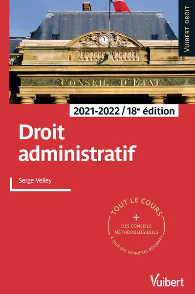 Droit administratif. Edition 2021-2022