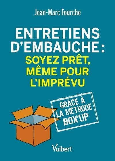 Entretiens d’embauche. Soyez prêts, même pour l'imprévu. Grâce à la méthode Box up