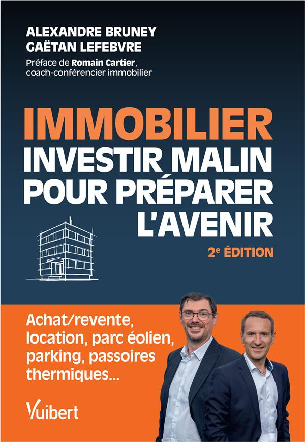 Immobilier. Investir malin pour préparer l'avenir, 2e édition