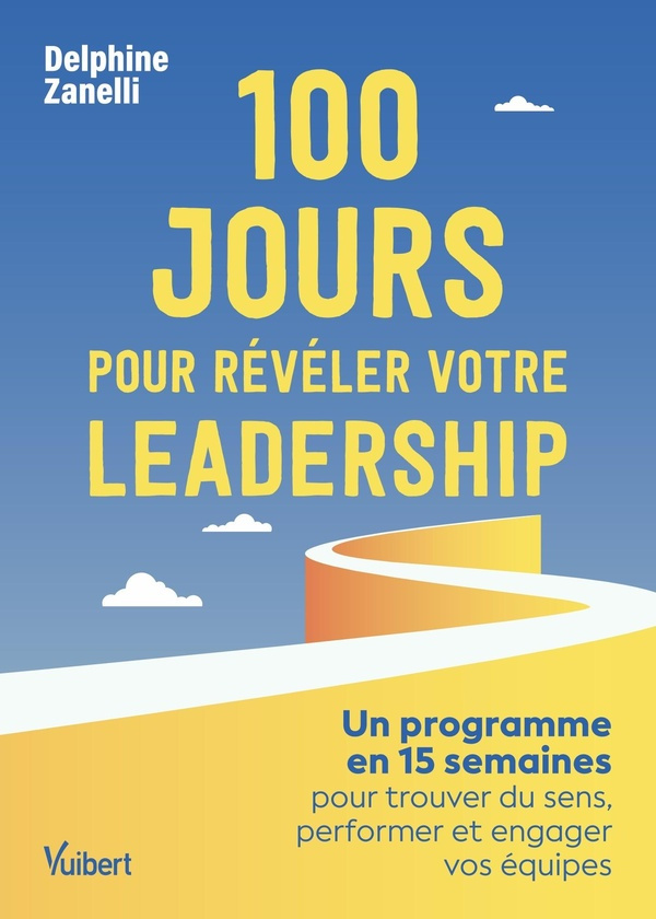 100 jours pour réveler votre leadership