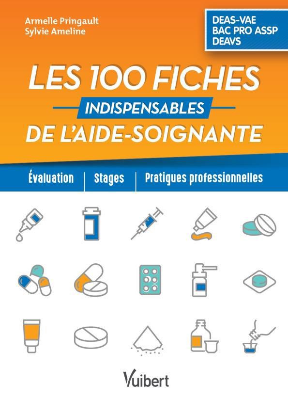 Les 100 fiches indispensables de l'aide-soignant. Préparation au DEAS. Modules 1 à 8, 6e édition