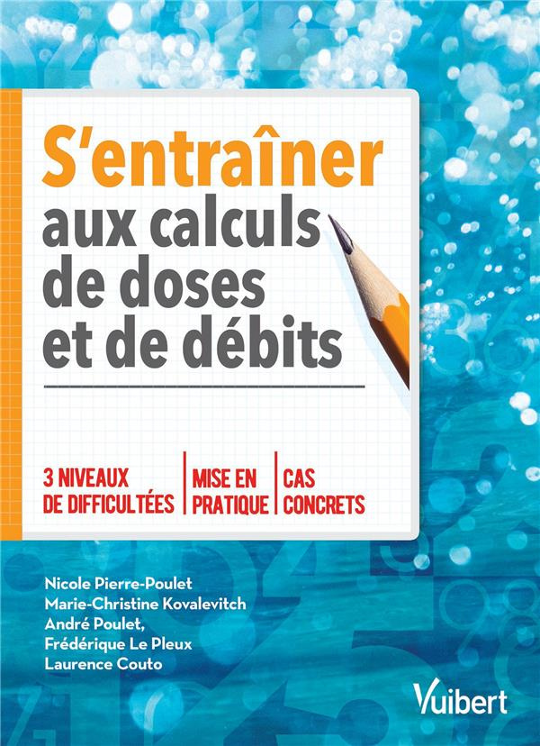 S'entraîner aux calculs de doses et de débits. IFSI UE 4.4 et 2.11