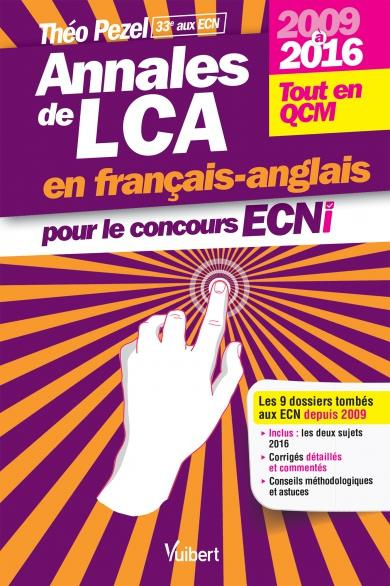 Annales de LCA pour le concours ECNi. 2009 à 2016, Edition bilingue français-anglais