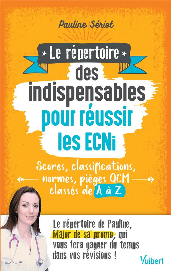 Le répertoire des indispensables pour réussir les ECNi. Scores, classifications, normes, pièges QCM.