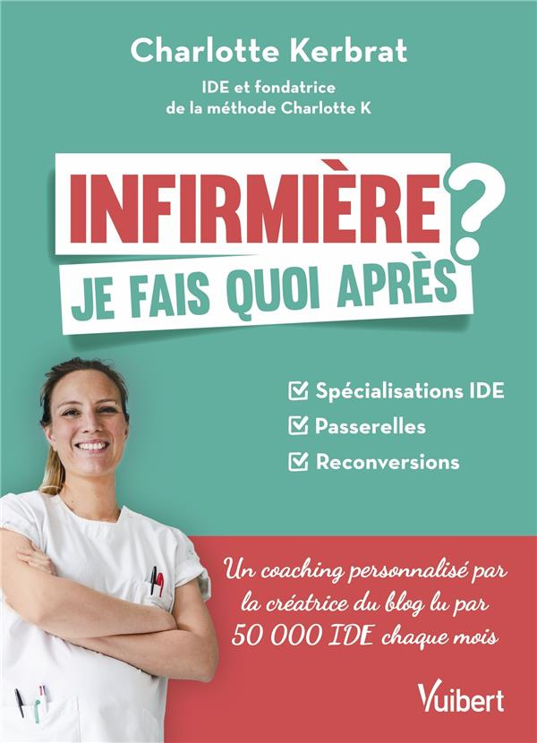 Infirmière : je fais quoi après ? Spécialisations IDE, Passerelles, Reconversion
